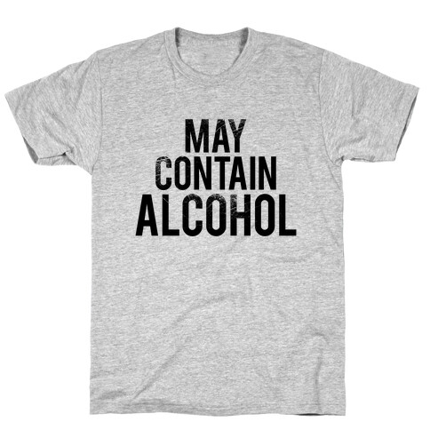 May Contain Alcohol T-Shirt