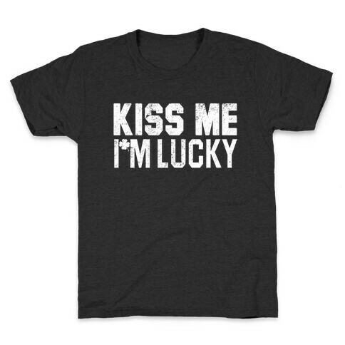 Kiss Me, I'm Lucky Kids T-Shirt