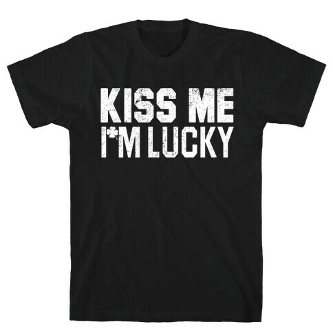 Kiss Me, I'm Lucky T-Shirt