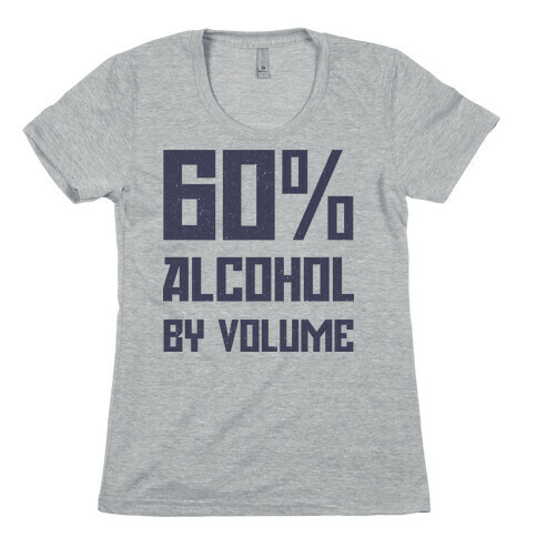 Alcohol Content Womens T-Shirt