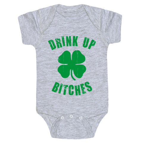 Drink Up Bitches (St. Patrick's Day) Baby One-Piece