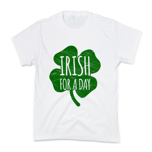 Irish For A Day Kids T-Shirt