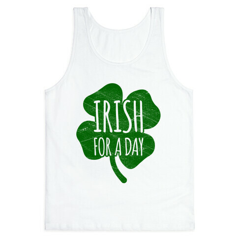Irish For A Day Tank Top