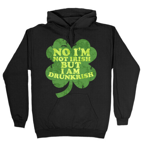 Drunkrish Hooded Sweatshirt