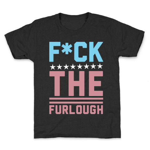 F*** The Furlough (Censored) Kids T-Shirt