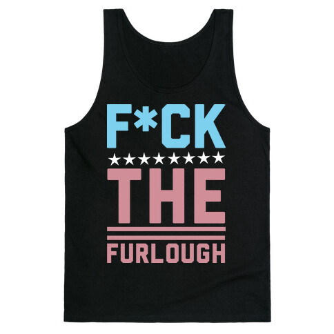 F*** The Furlough (Censored) Tank Top