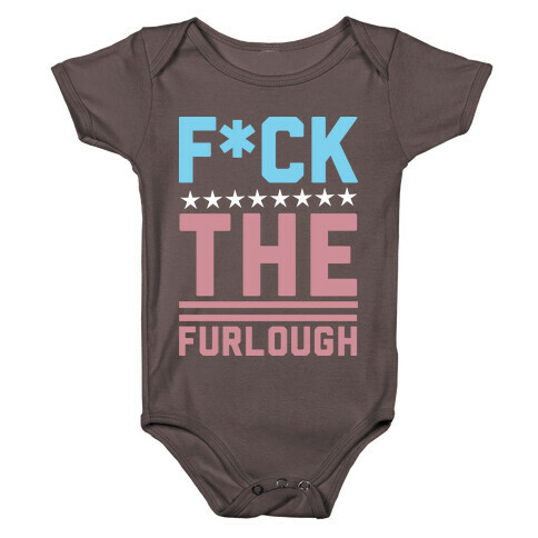 F*** The Furlough (Censored) Baby One-Piece