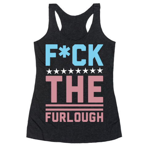 F*** The Furlough (Censored) Racerback Tank Top