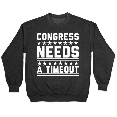 Congress Needs A Timeout Pullover