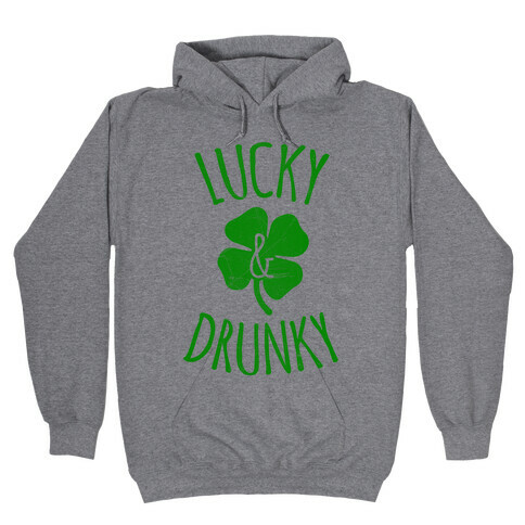 Lucky & Drunky Hooded Sweatshirt