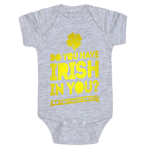 Do You Have Irish In You? Baby One-Piece