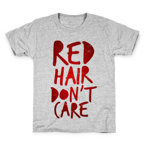 Red Hair Don't Care Kids T-Shirt