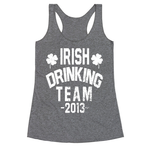 Irish Drinking Team 2013 Racerback Tank Top