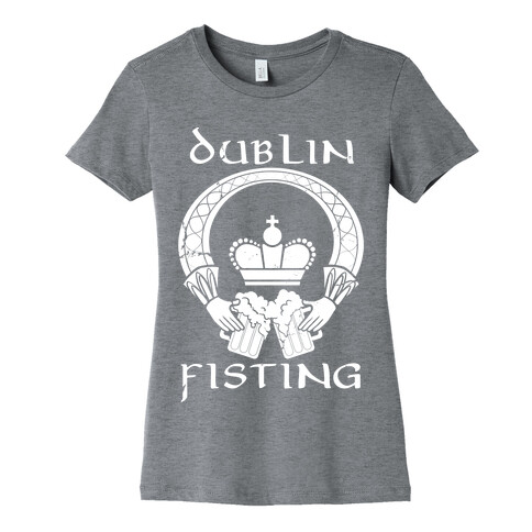Dublin Fisting Womens T-Shirt
