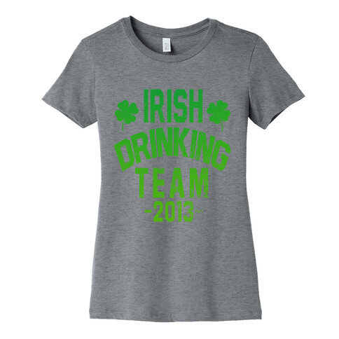 Irish Drinking Team 2013 Womens T-Shirt