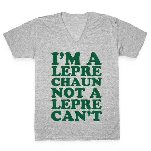 I'm A Leprechaun Not A Leprecan't V-Neck Tee Shirt