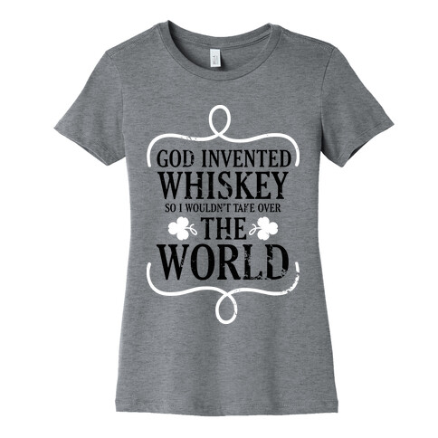 God Invented Whiskey (Green) Womens T-Shirt