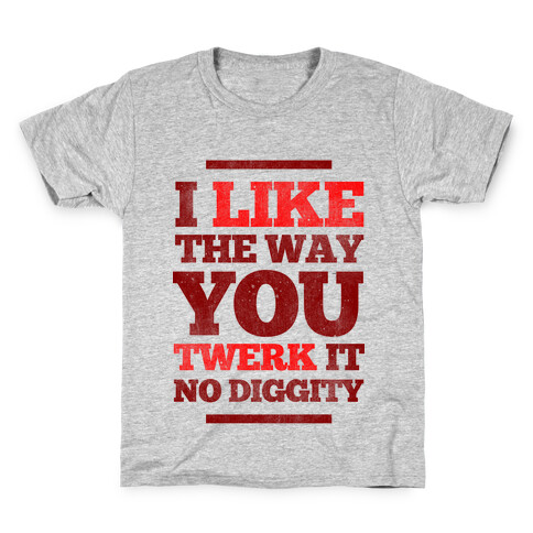 I Like The Way You Twerk It Kids T-Shirt