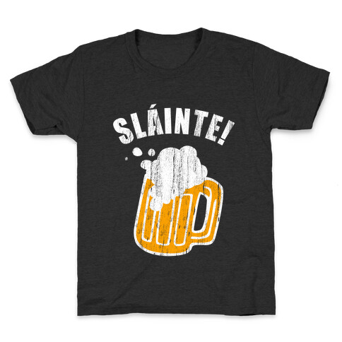 Slainte! Kids T-Shirt