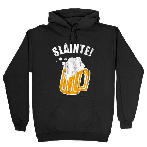 Slainte! Hooded Sweatshirt