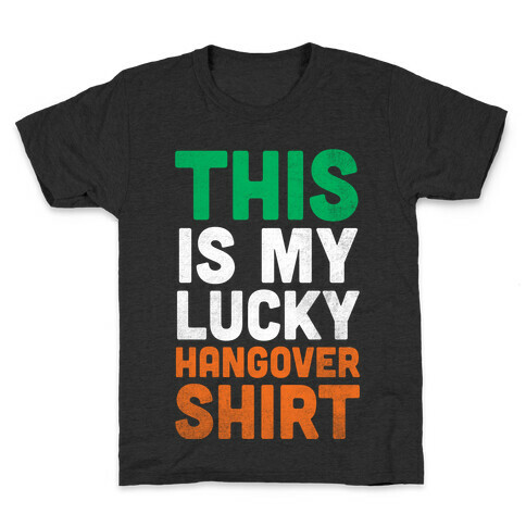 Lucky Hangover Shirt (St. Patrick's Day) Kids T-Shirt
