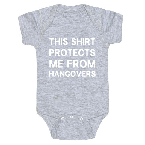This Shirt Protects me From Hangovers Baby One-Piece