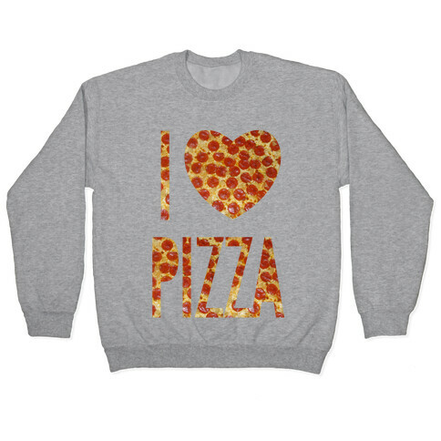 I Heart Pizza Pullover