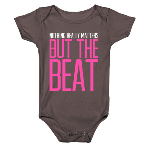 Nothing Really Matters but the Beat Baby One-Piece
