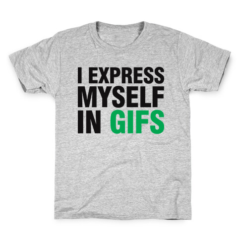 I Express Myself In GIFS Kids T-Shirt