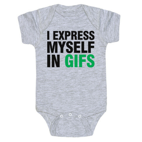 I Express Myself In GIFS Baby One-Piece