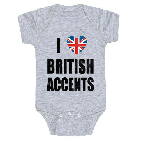 I Love British Accents Baby One-Piece