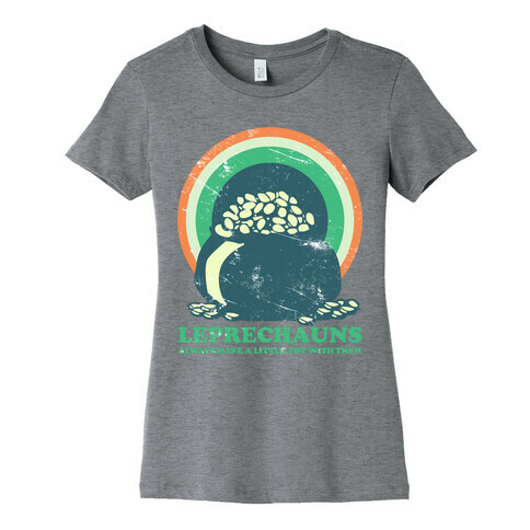 Leprechauns Always Have A Little Pot Womens T-Shirt