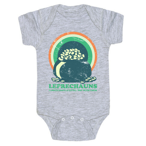 Leprechauns Always Have A Little Pot Baby One-Piece