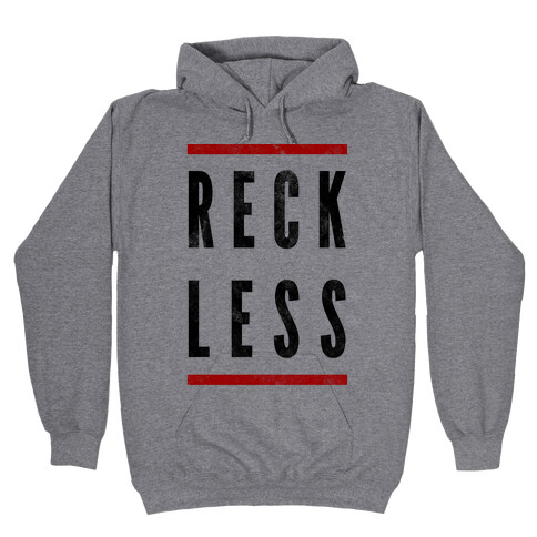 Reckless Hooded Sweatshirt