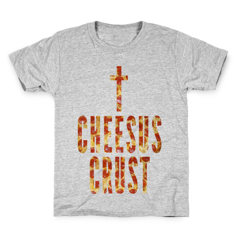 Cheesus Crust Kids T-Shirt