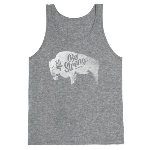 Be Strong, Little Buffalo Tank Top