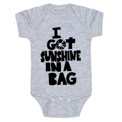 I Got Sunshine in a Bag Baby One-Piece