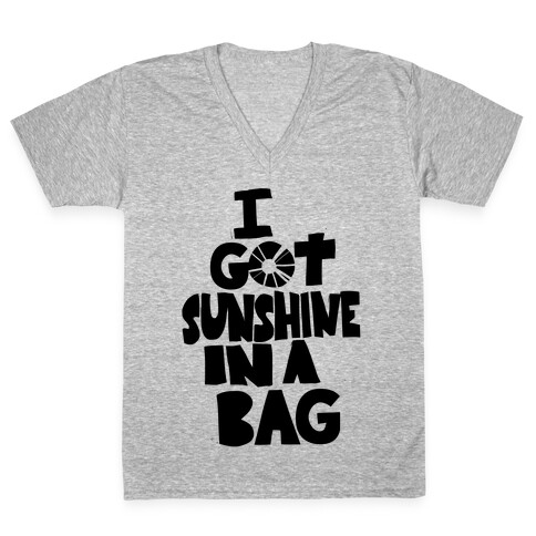 I Got Sunshine in a Bag V-Neck Tee Shirt