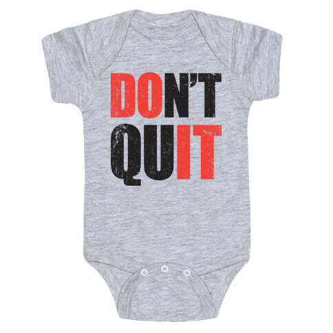 Don't Quit (Do It) Baby One-Piece