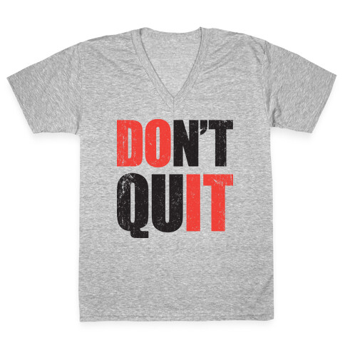 Don't Quit (Do It) V-Neck Tee Shirt