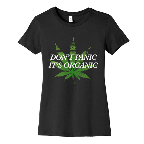 Don't Panic, It's Organic Womens T-Shirt