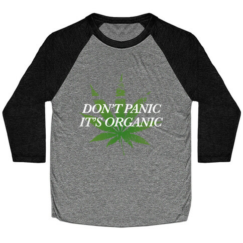 Don't Panic, It's Organic Baseball Tee