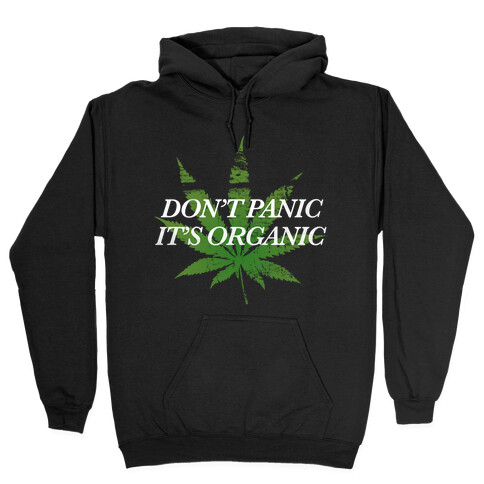 Don't Panic, It's Organic Hooded Sweatshirt