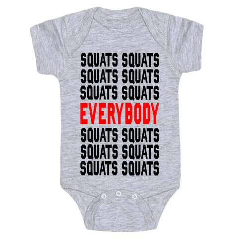 Squats. Squats. Squats...EVERYBODY Baby One-Piece