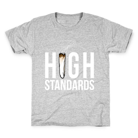 High Standards Kids T-Shirt