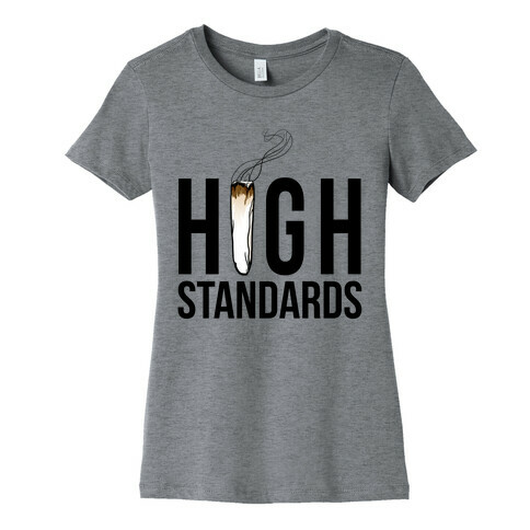 High Standards Womens T-Shirt