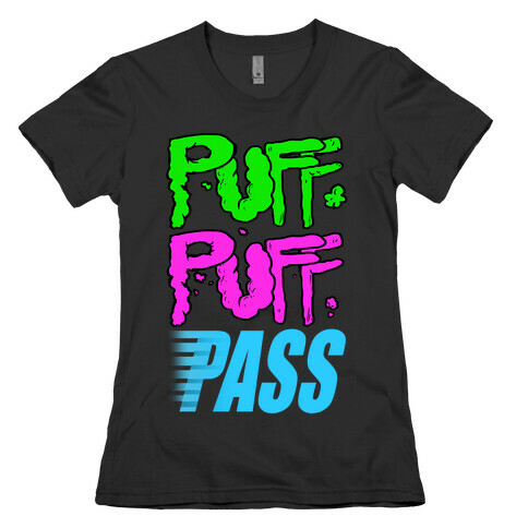 Puff Puff Pass Womens T-Shirt