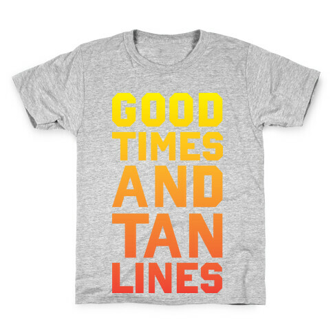 Good Times and Tan Lines Kids T-Shirt