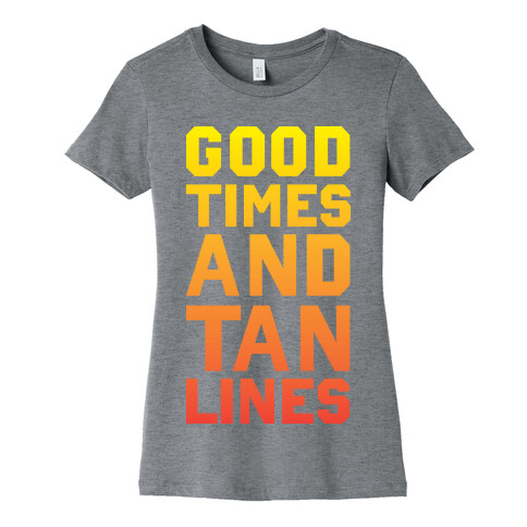 Good Times and Tan Lines Womens T-Shirt