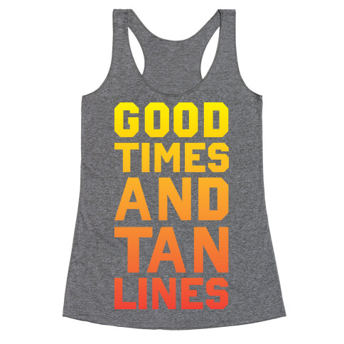 Good Times and Tan Lines Racerback Tank Top